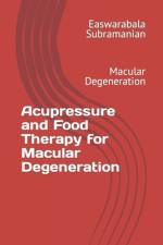 Acupressure and Food Therapy for Macular Degeneration af Easwarabala Subramanian