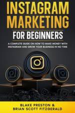Instagram Marketing for Beginners af Brian Scott Fitzgerald
