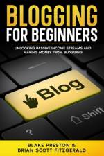 Blogging For Beginners af Brian Scott Fitzgerald