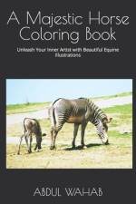 A Majestic Horse Coloring Book af Abdul Wahab