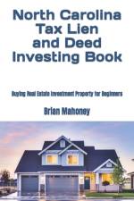 North Carolina Tax Lien and Deed Investing Book af Brian Mahoney