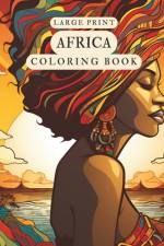Large Print Africa Coloring Book af Kapitonas Magelanas