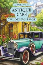 Large Print Antique Cars Coloring Book af Kapitonas Magelanas