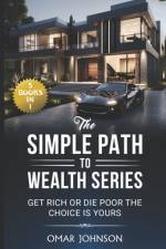 The Simple Path To Wealth Series af Omar Johnson