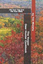 The Yooper Deer Hunter Cookbook af Tim Murphy