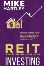 Real Estate Investment Trust Investing af Mike Hartley