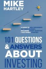 101 Questions & Answers About Investing af Mike Hartley