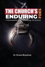 The Church's Enduring Foes af Ernest Musekiwa
