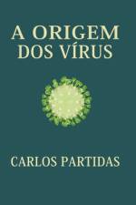 A Origem DOS Vírus af Carlos L Partidas