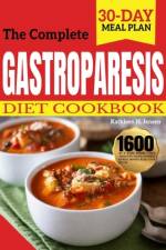 The Complete Gastroparesis Diet Cookbook af Kathleen H Jensen