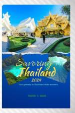 Savoring Thailand 2024 af Thomas E Beers