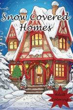 Snow Covered Homes for adults and all ages af The Keltz Family