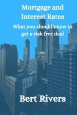 Mortgage And Interest Rates af Bert Rivers