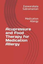 Acupressure and Food Therapy for Medication Allergy af Easwarabala Subramanian