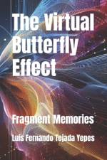 The Virtual Butterfly Effect af Luis Fernando Tejada Yepes