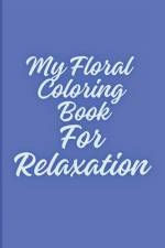 My Floral Coloring Book For Relaxation af Art Cofre