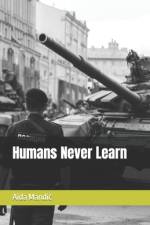 Humans Never Learn af Aida Mandic
