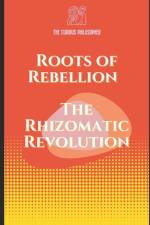 Roots of Rebellion af The Curious Philosopher