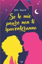 Se le mie paure non ti spaventeranno af Giulia Amaranto