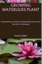 Growing Waterlilies Plant af Frank Bobby