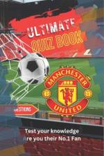 Ultimate Football Quiz Book - Manchester United af Stuart Gnott