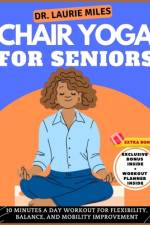 Chair Yoga For Seniors af Laurie Miles
