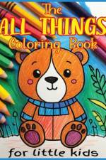 The All Things Coloring Book for Little Kids af Tablet Press
