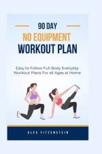 90-day no Equipment Workout Plan af Alex Fitzenstein