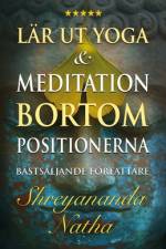Lär ut yoga och meditation bortom positionerna