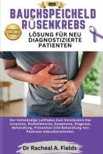Bauchspeicheldrüsenkrebs Lösung Für Neu Diagnostizierte Patienten af Racheal A Fields