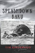 Splashdown Baku af Tim Kingswood