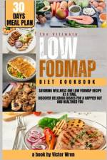The Ultimate Low Fodmap Diet Cookbook for 30days af Victor Wren
