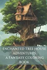 Enchanted Tree House Adventures af Sayuni Niwanthika Ekanayaka