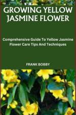 Growing Yellow Jasmine Flower af Frank Bobby
