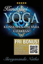 Kundalini yoga - allt om våra chakran! (ljudboken ingår!)