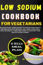Low Sodium Cookbook for Vegetarian af Mary D Torres