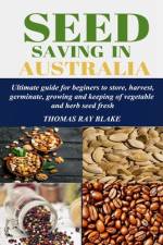 Seed Saving in Australia af Thomas Ray Blake