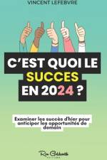 C'est quoi le succès en 2024 ? af Vincent Lefebvre