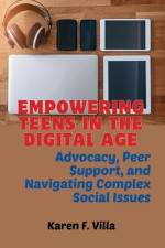 Empowering Teens in the Digital Age af Karen F Villa