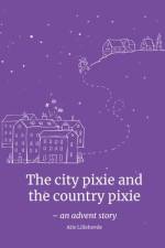 The city pixie andthe country pixie af Atle Lillehovde