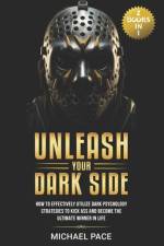 Unleash Your Dark Side af Michael Pace