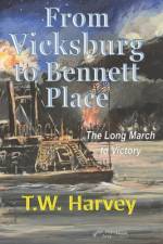 From Vicksburg to Bennett Place af T W Harvey