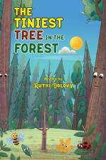 The Tiniest Tree in the Forest af Ruthi Dolovy