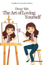 Dear me the art of loving yourself af Yeniffer Rossana Gonzalez Molero