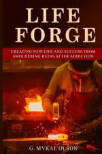 Life Forge af G Mykal Olson