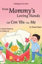 From Mommy's Loving Hands af Teresa Xuan Nguyen