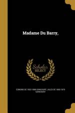 MADAME DU BARRY af Edmond De 1822-1896 Goncourt
