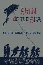 Shen of The Sea af Arthur Bowie Chrisman