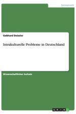 Intrakulturelle Probleme in Deutschland af Gebhard Deissler