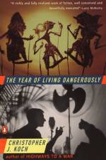 The Year of Living Dangerously af Christopher J Koch